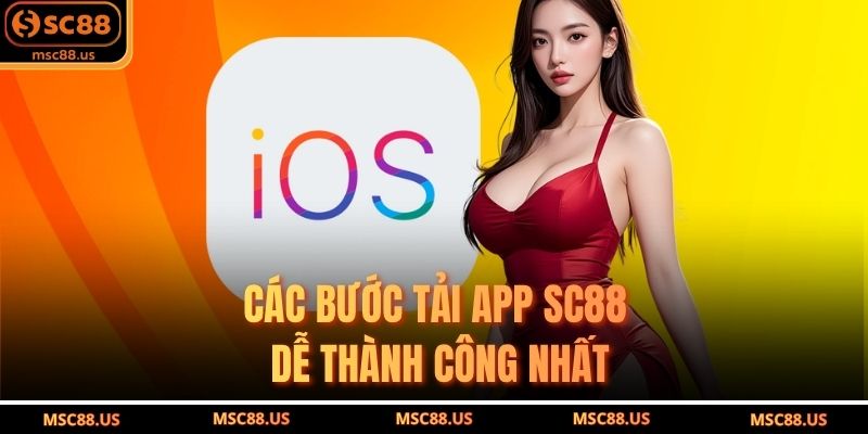 Các Bước Tải App SC88 Dễ Thành Công Nhất