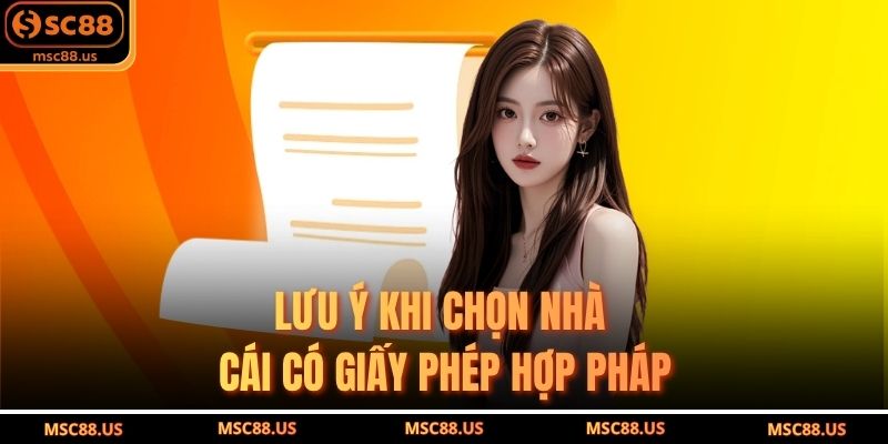 Lưu Ý Khi Chọn Nhà Cái Có Giấy Phép Hợp Pháp