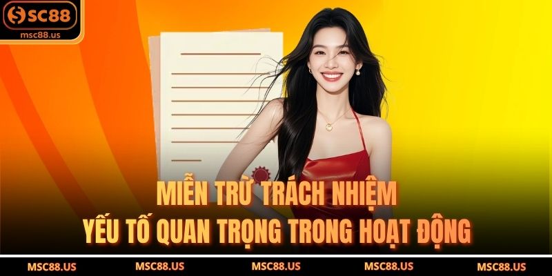 Miễn Trừ Trách Nhiệm – Yếu Tố Quan Trọng Trong Hoạt Động