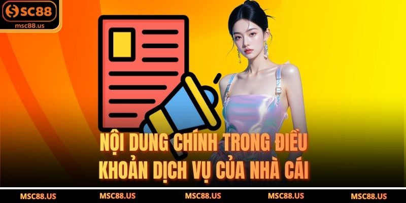 Nội Dung Chính Trong Điều Khoản Dịch Vụ Của Nhà Cái